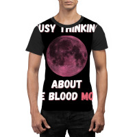 Busy Thinking About The Blood Moon Cool Design Graphic T-shirt | Artistshot