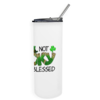 Not Lucky Just Blessed St Patricks Day Shamrock Skinny Tumbler | Artistshot