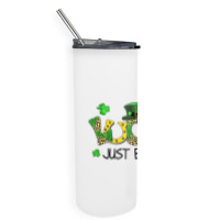 Not Lucky Just Blessed St Patricks Day Shamrock Skinny Tumbler | Artistshot