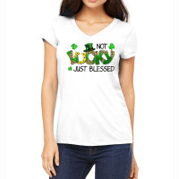 Not Lucky Just Blessed St Patricks Day Shamrock Women's V-neck T-shirt | Artistshot