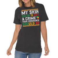 My Skin Color Is Not A Crime Black History Month Vintage T-shirt | Artistshot