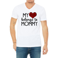 My Heart Belongs To Mommy Valentines Day Mom From V-neck Tee | Artistshot