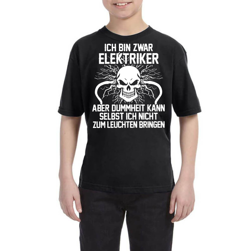 Ich Bin Zwar Elektriker Spruch Manner Youth Tee by skw art | Artistshot