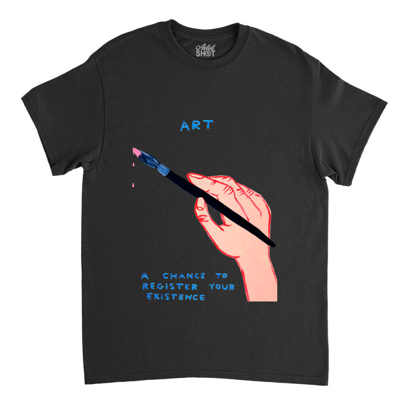 A Chance To Register Your Existence Classic T-shirt | Artistshot