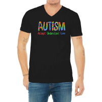 Autism Accept Understand Love V-neck Tee | Artistshot