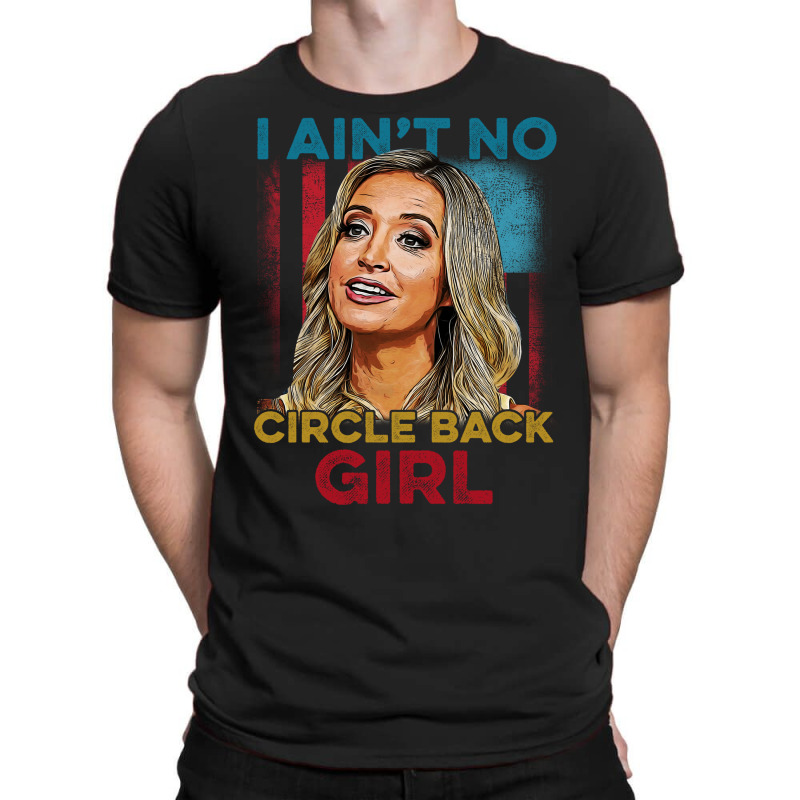 I Ain't No Circle Back Girl Shirt, Kayleigh Mcenan T-shirt | Artistshot