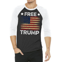 Free Trump Free Donald Trump Republican Support 3/4 Sleeve Shirt | Artistshot