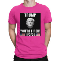 Trump You're Fired T-shirt | Artistshot