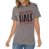 Half Coffee Half Teacher Vintage T-shirt | Artistshot