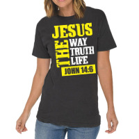 Jesus The Way Truth Life John 14 6 Vintage T-shirt | Artistshot