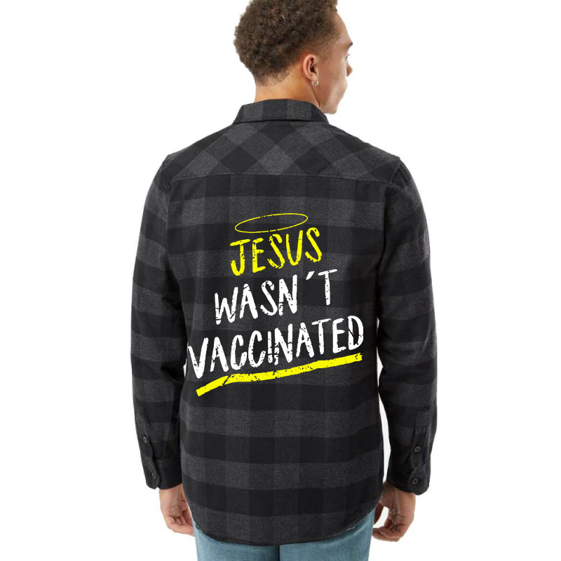 Jesus Wasnt Vaccinated Flannel Shirt by skw art | Artistshot