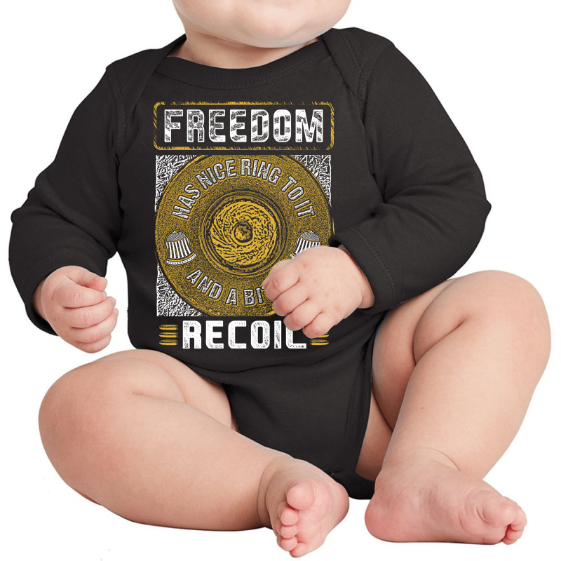 Gun Control Freedom  Has Nice Ring To It Anda Bit Of Recoil Long Sleeve Baby Bodysuit by hoainv | Artistshot