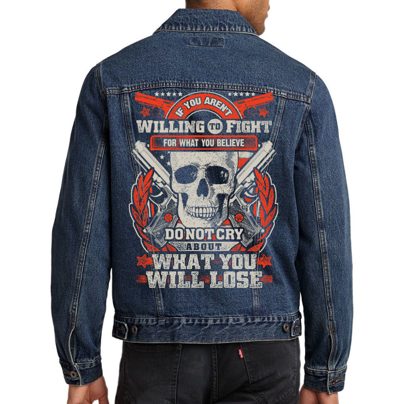 Gun Control If You Aren't Willing To Fight For What You Believe Do Not Men Denim Jacket | Artistshot