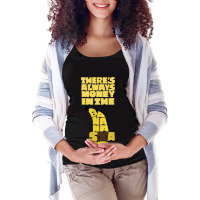 Theres_s Always Money In The Banana Stand - Arrest Maternity Scoop Neck T-shirt | Artistshot