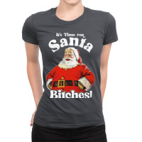 It's Time For Santa Bitches Ladies Fitted T-shirt | Artistshot