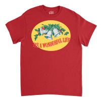 It's A Wonderful Life Classic T-shirt | Artistshot