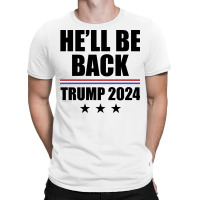 Be Back Trump 2024 T Shirt T-shirt | Artistshot