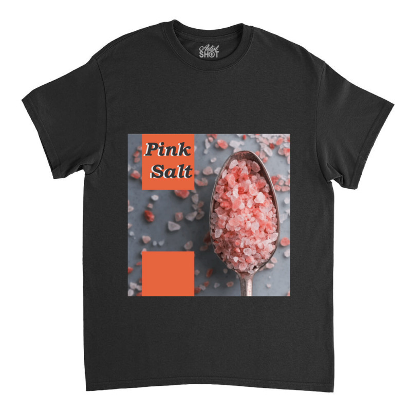 Pink Salt Cook Classic T-shirt | Artistshot