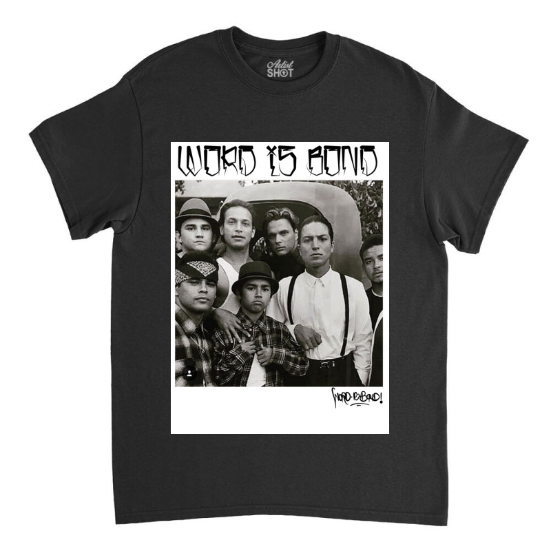 Word Is Bond - Blood In Blood Out Rip Classic T-shirt | Artistshot