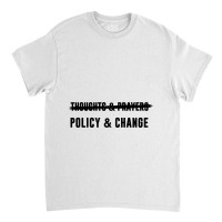 Thoughts And Prayers Classic T-shirt | Artistshot