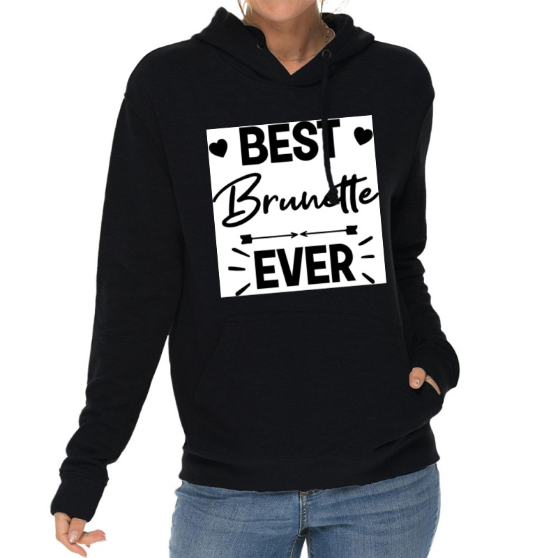 Best Brunette Ever Chiffon Top Lightweight Hoodie | Artistshot