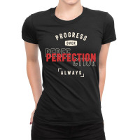 Progress Over Perfection Always - Stay Positive Ladies Fitted T-shirt | Artistshot