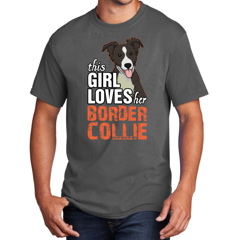 This Girl Loves Her Border Collie Basic T-shirt by tshiart | Artistshot