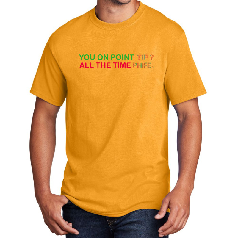 You On Point Tip Basic T-shirt | Artistshot