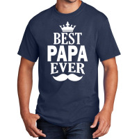 Best Papa Ever Basic T-shirt | Artistshot