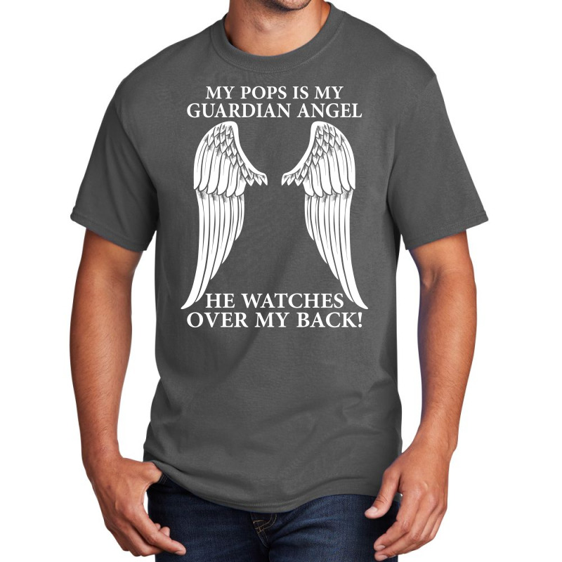 My Pops Is My Guardian Angel Basic T-shirt | Artistshot