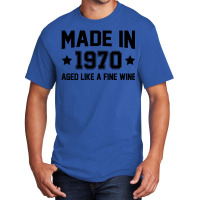 Made In 1970 Aged Like A Fine Wine Basic T-shirt | Artistshot