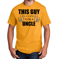 This Guy Is Going To Be A Uncle Basic T-shirt | Artistshot