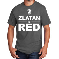 Zlatan Is Red Basic T-shirt | Artistshot