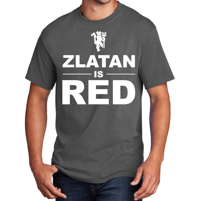 Zlatan Is Red Basic T-shirt | Artistshot