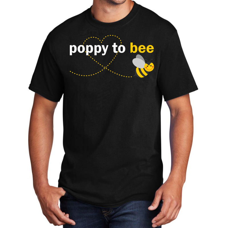 Poppy To Bee Basic T-shirt | Artistshot