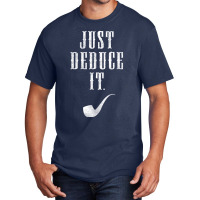 Just Deduce It Basic T-shirt | Artistshot