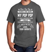 Dear Pop Pop, Love, Your Favorite Basic T-shirt | Artistshot