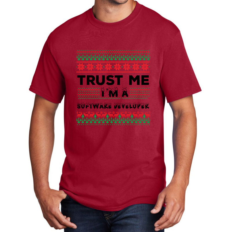 Trust Me I'm A Software Developer Basic T-shirt | Artistshot