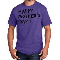 Happy Mothers Basic T-shirt | Artistshot