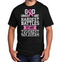 God Gives His Hardest Battles Basic T-shirt | Artistshot