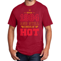 Since 1984 And Still Smokin' Hot Copy Basic T-shirt | Artistshot