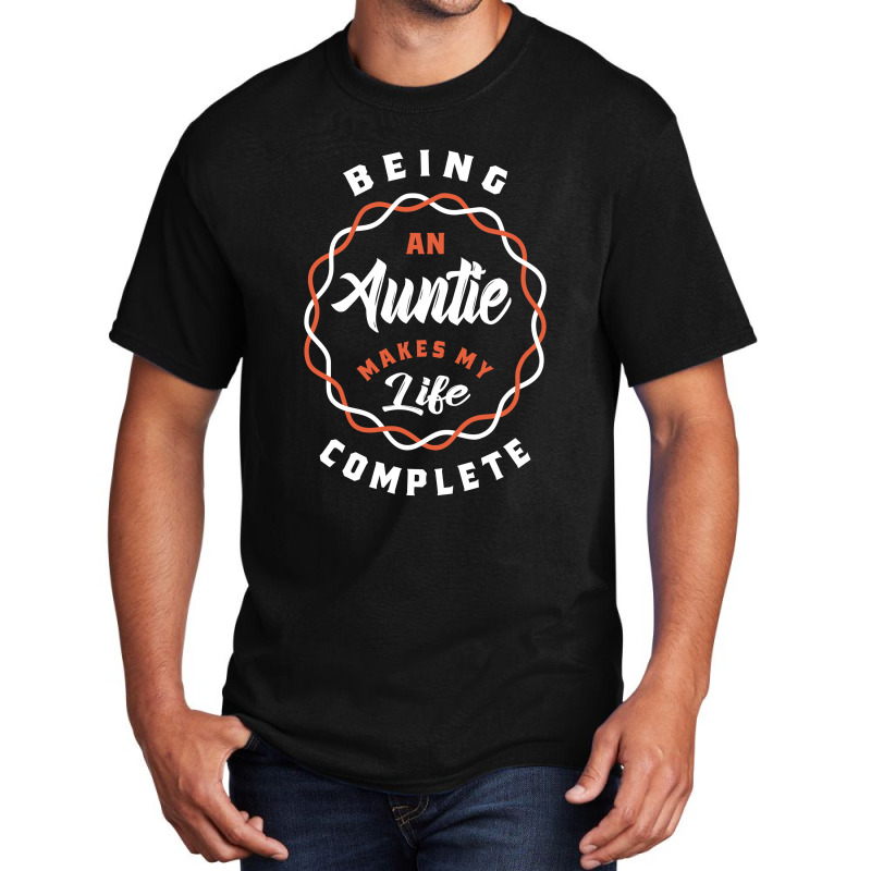 Being An Auntie Makes My Life Basic T-shirt | Artistshot