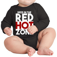 Red Hot Zone!  T Shirt Long Sleeve Baby Bodysuit | Artistshot