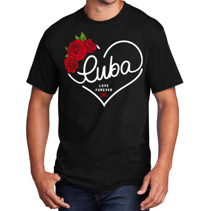 Cuba Love Forever Basic T-shirt by honeysuckle | Artistshot