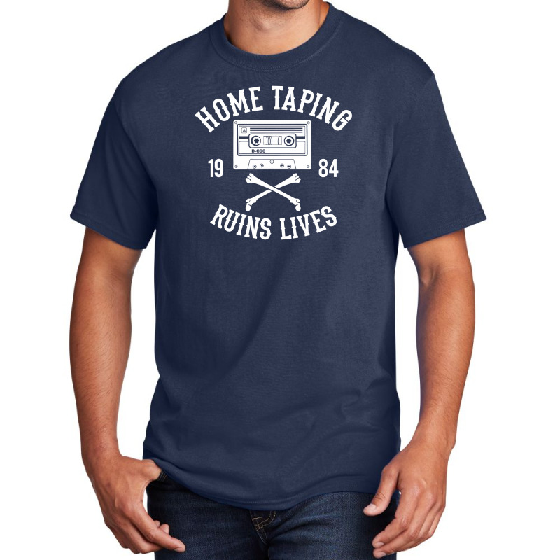 Home Taping Ruins Lives Funny Basic T-shirt | Artistshot