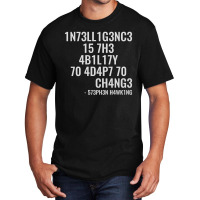 Intelligence Is The Ability To Adapt To Change Basic T-shirt | Artistshot