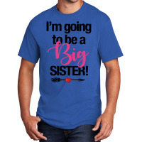 I'm Going To Be A Big Sister For Light Basic T-shirt | Artistshot