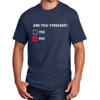 Are You Stressed Basic T-shirt | Artistshot