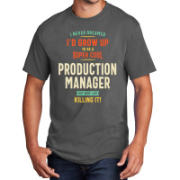 Super Cool Production Manager Basic T-shirt | Artistshot