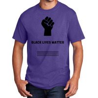 Simple Black Lives Matter In Black And White Letters - Protest Gifts Basic T-shirt | Artistshot